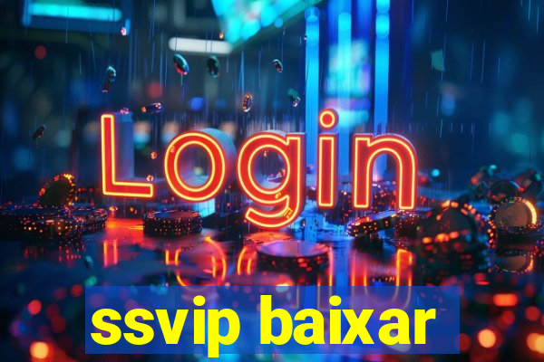 ssvip baixar